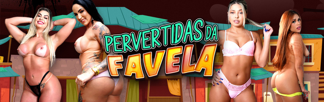 Pervertidas da Favela