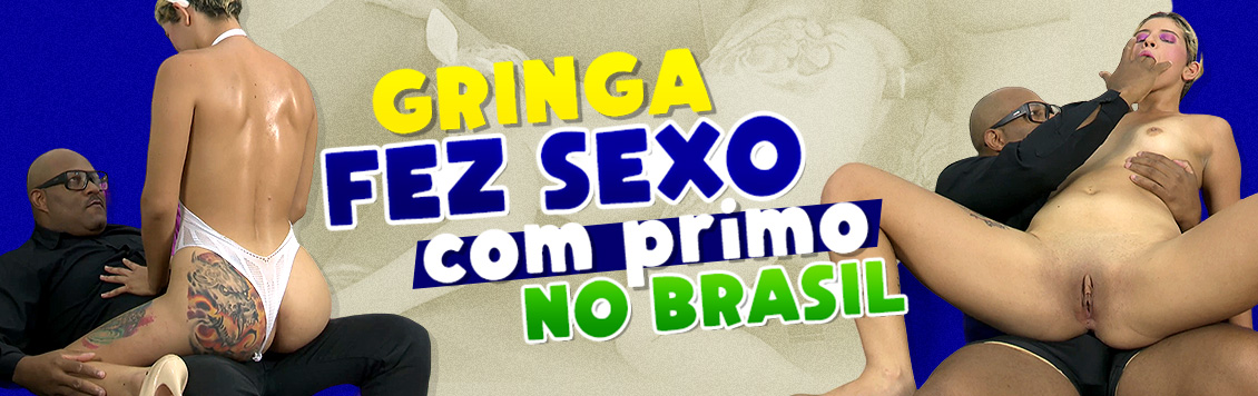 Gringa fez sexo com o primo no Brasil