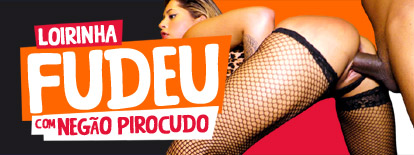 Loirinha ninfeta fudeu com negão pirocudo