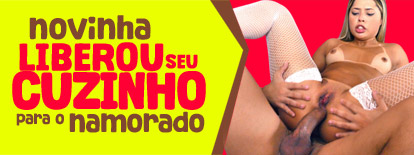 Novinha liberou o cuzinho pro namorado