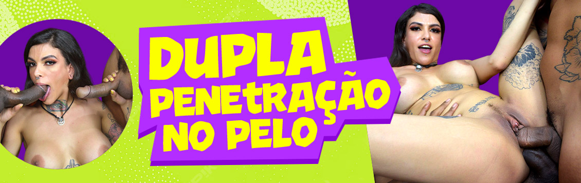 Dupla penetração no pelo com morena gostosa