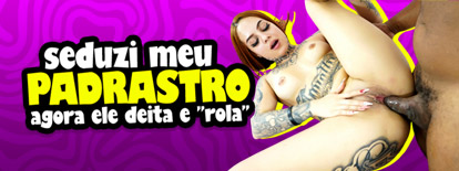 Seduzi meu padrasto, agora ele deita e rola