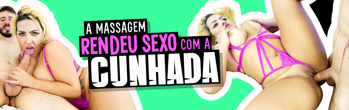 A massagem rendeu sexo com a cunhada